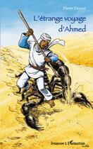 Couverture du livre « L'étrange voyage d'Ahmed » de Pierre Duriot aux éditions L'harmattan