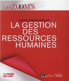 Couverture du livre « La gestion des ressources humaines (édition 2021/2022) » de Chloe Guillot-Soulez aux éditions Gualino
