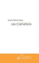 Couverture du livre « Les carnations » de Sylvy-J aux éditions Le Manuscrit