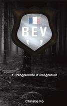Couverture du livre « B. E. V. : programme d'intégration » de Christie Fo aux éditions Books On Demand