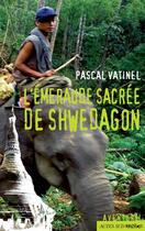 Couverture du livre « L'émeraude sacrée de Shwedagon » de Pascal Vatinel aux éditions Actes Sud Jeunesse