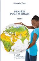 Couverture du livre « Pensées pour Myriam » de Yapo Severin aux éditions L'harmattan