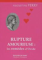 Couverture du livre « Rupture amoureuse les remedes d'ovide » de Ferry Augustine aux éditions De Passy