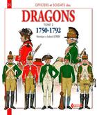 Couverture du livre « Dragons t.2 ; 1750-1792 » de Veronique Letrun et Ludovic Letrun aux éditions Histoire Et Collections