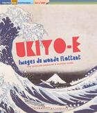 Couverture du livre « Ukiyo-e ; images du monde flottant » de Caroline Larroche et Olivier Morel aux éditions Courtes Et Longues