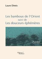 Couverture du livre « Les bambous de l'orient » de Dimix aux éditions Baudelaire