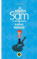 Couverture du livre « Les enquêtes de Sam t.1 ; la guitare manouche » de Herve Mestron aux éditions Oslo