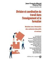 Couverture du livre « Division et coordination du travail dans l'enseignement et la formation » de Thierry Piot et Jean-Francois Marcel aux éditions Croquant
