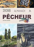 Couverture du livre « Almanach du pêcheur (édition 2018) » de Jean-Marc Gourbillon aux éditions Communication Presse Edition