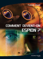 Couverture du livre « Comment devient-on espion ? » de Yvonnick Denoel aux éditions Nouveau Monde Editions