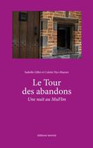 Couverture du livre « Le tour des abandons : une nuit au mufim » de Colette Nys-Mazure et Isabelle Gillet aux éditions Invenit