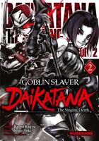 Couverture du livre « Goblin Slayer - dai katana Tome 2 » de Kumo Kagyu et Shogo Aoki aux éditions Kurokawa