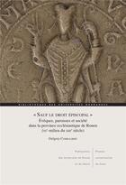 Couverture du livre « « Sauf le droit épiscopal » : Évêques, paroisses et société dans la province ecclésiastique de Rouen (XIe-milieu du XIIIe siècle) » de Grégory Combalbert aux éditions Pu De Caen