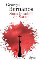 Couverture du livre « Sous le soleil de Satan » de Georges Bernanos aux éditions Ephata