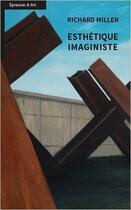 Couverture du livre « Esthetique imaginiste » de Richard Miller aux éditions Du Cep