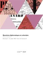 Couverture du livre « Questions diplomatiques et coloniales » de Pensa Henri aux éditions Hachette Bnf