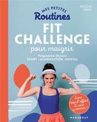 Couverture du livre « Mes petites routines ; fit challenge pour maigrir » de Nicolas Mbog aux éditions Marabout
