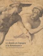 Couverture du livre « Études renaissantes T.15 ; le dessin en Espagne à la Renaissance: Pour une interprétation de la trace » de Lizzie Boubli aux éditions Brepols