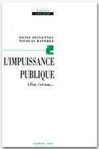 Couverture du livre « L'impuissance publique » de Nicolas Baverez et Denis Olivenne aux éditions Calmann-levy