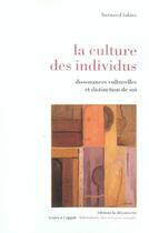 Couverture du livre « La culture des individus » de Bernard Lahire aux éditions La Decouverte
