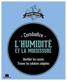 Couverture du livre « Combattre l'humidité et la moisissure » de Isabelle Louet aux éditions Massin