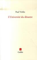Couverture du livre « L'université du désastre » de Paul Virilio aux éditions Galilee