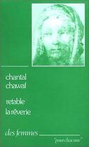 Couverture du livre « Retable, la rêverie » de Chantal Chawaf aux éditions Des Femmes