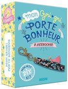 Couverture du livre « Mon petit kit DIY : mon gri-gri porte bonheur à accrocher » de Sandrine Monnier aux éditions Auzou