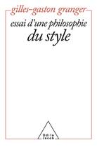Couverture du livre « Essai d'une philosophie du style » de Granger G-G. aux éditions Odile Jacob