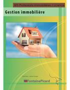 Couverture du livre « Gestion immobilière ; BTS professions immobilières, licence ; livre élève » de Jerome Georgel et Claire Delon aux éditions Fontaine Picard