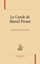 Couverture du livre « Le cercle de Marcel Proust » de Jean-Yves Tadie aux éditions Honore Champion