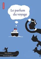 Couverture du livre « Le parfum du voyage » de Vincent Bourgeau et Anne Bouin aux éditions Autrement