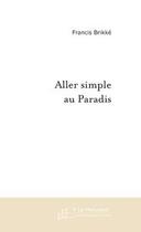 Couverture du livre « Aller simple au paradis » de Francis Brikke aux éditions Le Manuscrit