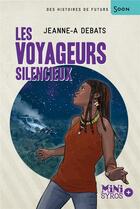 Couverture du livre « Les voyageurs silencieux » de Octavia E. Butler aux éditions Syros