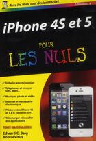 Couverture du livre « IPhone 4s et iPhone 5 pour les nuls » de Edward C. Baig aux éditions First