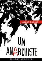 Couverture du livre « Un anarchiste » de Joseph Conrad aux éditions Mille Et Une Nuits