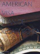 Couverture du livre « American visa » de Juan De Recacoechea aux éditions Panama