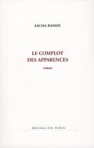 Couverture du livre « Le complot des apparences » de Sacha Ramos aux éditions Leo Scheer