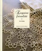 Couverture du livre « Exquise frivolité ; napperons et accessoires élégants » de Sumi Fujishige aux éditions De Saxe