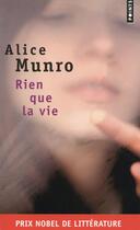Couverture du livre « Rien que la vie » de Alice Munro aux éditions Points
