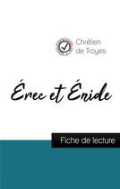 Couverture du livre « Erec et Enide de Chrétien de Troyes (fiche de lecture et analyse complète de l'oeuvre) » de Chrétien De Troyes aux éditions Comprendre La Litterature