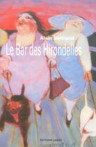 Couverture du livre « Le bar des hirondelles » de Alain Bertrand aux éditions Espace Nord
