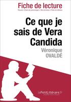 Couverture du livre « Ce que je sais de Vera Candida de Véronique Ovaldé » de Sorene Artaud aux éditions Lepetitlitteraire.fr