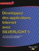 Couverture du livre « Développez des applications internet avec Silverlight 5 » de Patrice Rey aux éditions Books On Demand