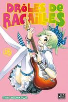 Couverture du livre « Drôles de racailles Tome 15 » de Miki Yoshikawa aux éditions Pika