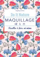 Couverture du livre « Maquillage : recettes à faire soi-même » de Angelique Drillon aux éditions Rustica