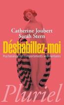 Couverture du livre « Déshabillez-moi ; psychanalyse des comportements vestimentaires » de Catherine Joubert et Sarah Stern aux éditions Pluriel