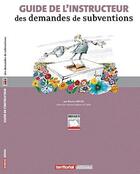 Couverture du livre « Guide de l'instructeur des demandes de subventions » de Bruno Carlier aux éditions Territorial