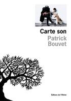 Couverture du livre « Carte son » de Patrick Bouvet aux éditions Olivier (l')