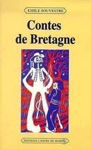 Couverture du livre « Contes de Bretagne » de Emile Souvestre aux éditions L'ancre De Marine
